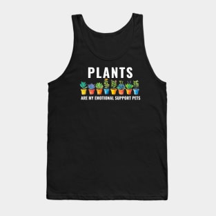 Plants Are My Emotional Support Pets Flower Plant Lovers Tank Top